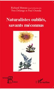Cover von Naturalistes oubliés, savants méconnus