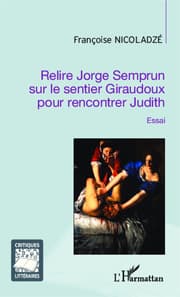 Cover von Relire Jorge Semprun sur le sentier Giraudoux pour rencontrer Judith