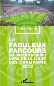 Cover von Le fabuleux parcours du Bayern Munich lors de la Ligue des champions 2013