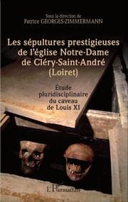 Cover von Les sépultures prestigieuses de l'église Notre-Dame de Cléry-saint-André (Loiret)