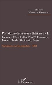 Cover von Paradoxes de la scène théâtrale - II Barrault, Vilar, Dullin, Pitoëff, Pirandello, Ionesco, Brecht, Grotowski, Brook