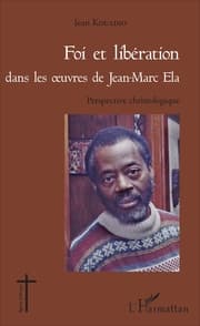 Cover von Foi et libération dans les oeuvres de Jean - Marc Ela