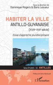 Cover von Habiter la ville antillo-guyanaise (XVIIIe-XXIe siècle)