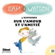 Cover von Sam & Watson : compilation de 4 histoires sur l'amour et l'amitié
