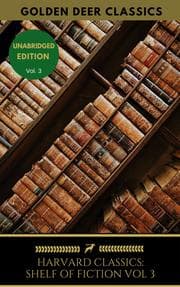 Cover von The Harvard Classics Shelf of Fiction Vol: 3