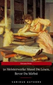 Cover von 50 Meisterwerke Musst Du Lesen, Bevor Du Stirbst (Eireann Press)