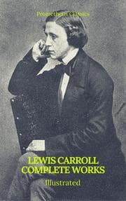 Cover von The Complete Works of Lewis Carroll (Best Navigation, Active TOC) (Prometheus Classics)