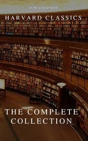 Cover von The Complete Harvard Classics and Shelf of Fiction
