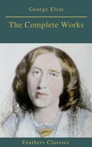 Cover von Georges Eliot : The Complete Works (Feathers Classics)