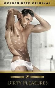 Cover von Dirty Pleasures: A Bad Boy Billionaire Romance Story (Golden Deer Original Series)