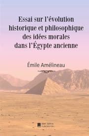 Cover von Essai sur l'évolution historique et philosophique des idées morales dans l'Égypte ancienne