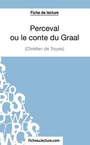 Cover von Perceval ou le conte du Graal de Chrétien de Troyes (Fiche de lecture)