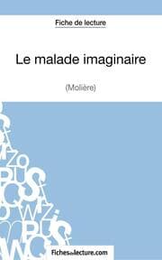 Cover von Le malade imaginaire de Molière (Fiche de lecture)