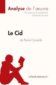 Cover von Le Cid de Pierre Corneille (Analyse de l'oeuvre)