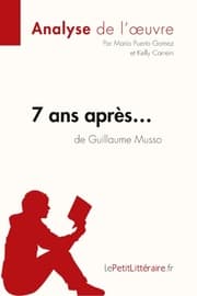 Cover von 7 ans après... de Guillaume Musso (Analyse de l'oeuvre)