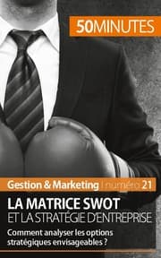 Cover von La matrice SWOT et la stratégie d'entreprise