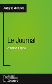 Cover von Le Journal d'Anne Frank (Analyse approfondie)