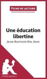 Cover von Une éducation libertine de Jean-Baptiste Del Amo (Fiche de lecture)