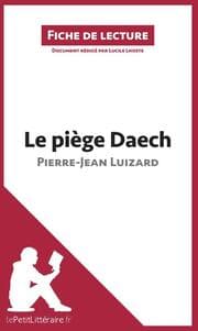 Cover von Le piège Daech de Pierre-Jean Luizard (Fiche de lecture)