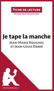 Cover von Je tape la manche de Jean-Marie Roughol et Jean-Louis Debré (Fiche de lecture)
