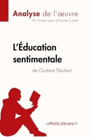 Cover von L'Éducation sentimentale de Gustave Flaubert (Analyse de l'oeuvre)
