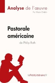 Cover von Pastorale américaine de Philip Roth (Analyse de l'oeuvre)
