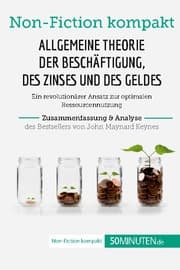 Cover von Allgemeine Theorie der Beschäftigung, des Zinses und des Geldes. Zusammenfassung & Analyse des Bestsellers von John Maynard Keynes