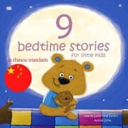 Cover von 9 bedtime stories for little kids in chinese mandarin
