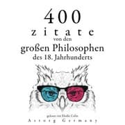 Cover von 400 Zitate von den großen Philosophen des 18. Jahrhunderts