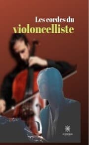 Cover von Les cordes du violoncelliste