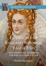 Cover von Elizabeth I of England through Valois Eyes