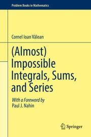 Cover von (Almost) Impossible Integrals, Sums, and Series