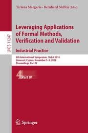 Cover von Leveraging Applications of Formal Methods, Verification and Validation. Industrial Practice
