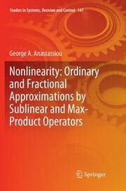 Cover von Nonlinearity: Ordinary and Fractional Approximations by Sublinear and Max-Product Operators