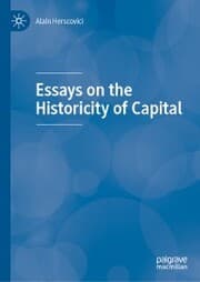 Cover von Essays on the Historicity of Capital