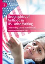 Cover von Geographies of Girlhood in US Latina Writing