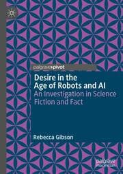 Cover von Desire in the Age of Robots and AI