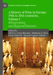 Cover von A History of Wine in Europe, 19th to 20th Centuries, Volume I