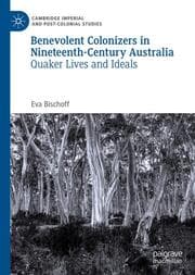 Cover von Benevolent Colonizers in Nineteenth-Century Australia