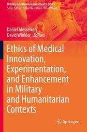 Cover von Ethics of Medical Innovation, Experimentation, and Enhancement in Military and Humanitarian Contexts