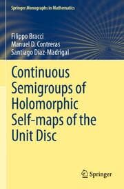 Cover von Continuous Semigroups of Holomorphic Self-maps of the Unit Disc