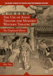 Cover von The Use of Asian Theatre for Modern Western Theatre
