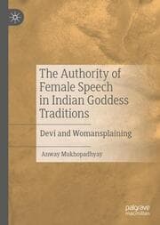 Cover von The Authority of Female Speech in Indian Goddess Traditions