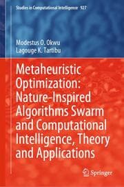 Cover von Metaheuristic Optimization: Nature-Inspired Algorithms Swarm and Computational Intelligence, Theory and Applications