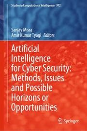 Cover von Artificial Intelligence for Cyber Security: Methods, Issues and Possible Horizons or Opportunities