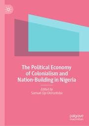 Cover von The Political Economy of Colonialism and Nation-Building in Nigeria