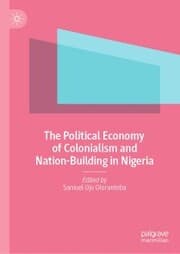 Cover von The Political Economy of Colonialism and Nation-Building in Nigeria