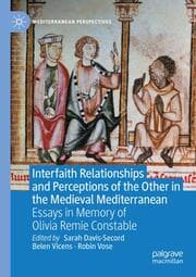 Cover von Interfaith Relationships and Perceptions of the Other in the Medieval Mediterranean