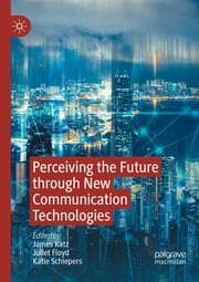 Cover von Perceiving the Future through New Communication Technologies