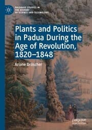 Cover von Plants and Politics in Padua During the Age of Revolution, 1820-1848